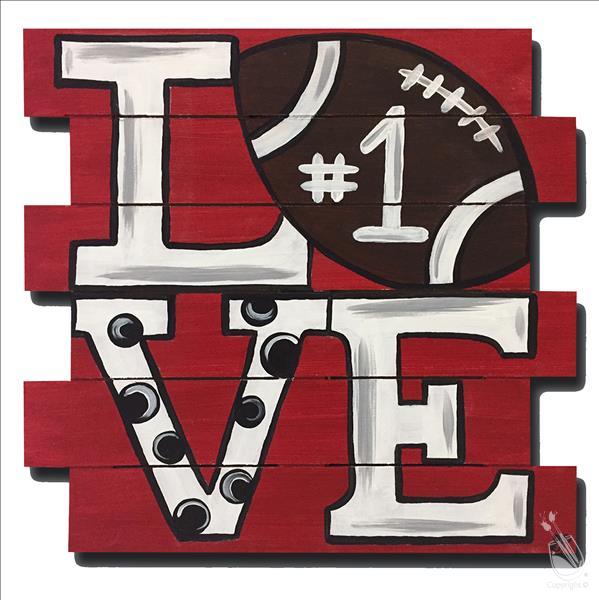 "For the Love of Football" Customize your Colors!