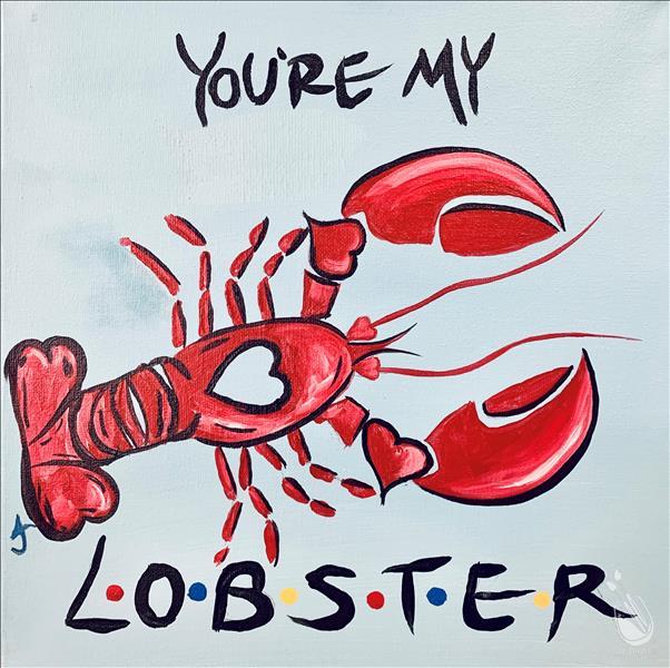 You’re My Lobster