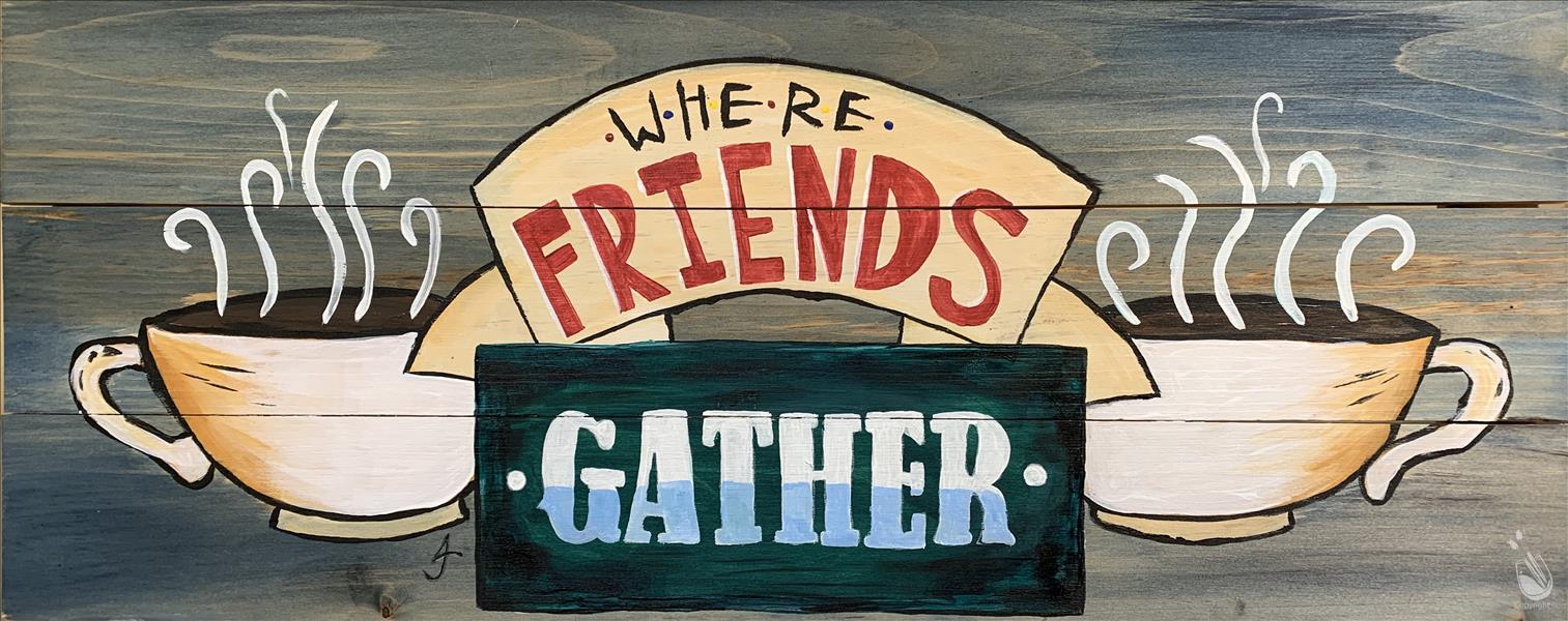 Where Friends Gather