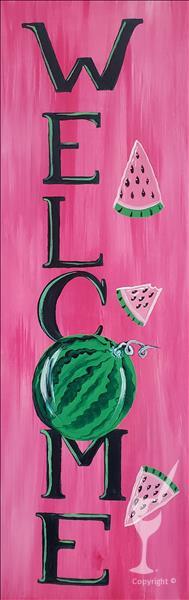 *DOUBLE PAINT POINTS* Watermelon Welcome Sign