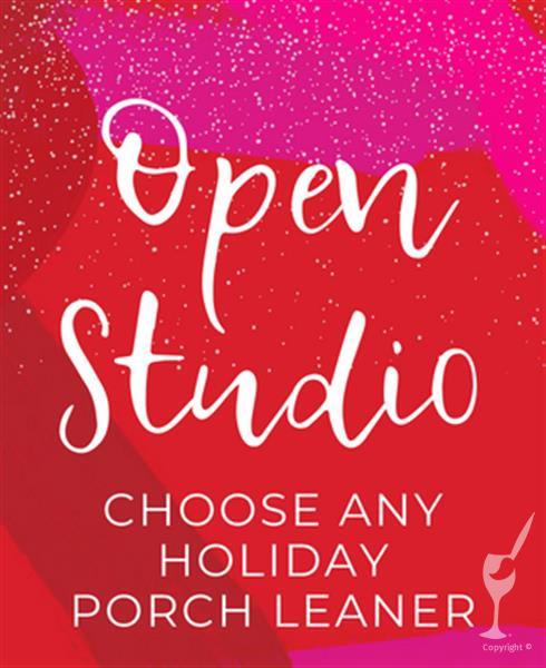 Open Studio - Holiday Porch Leaners