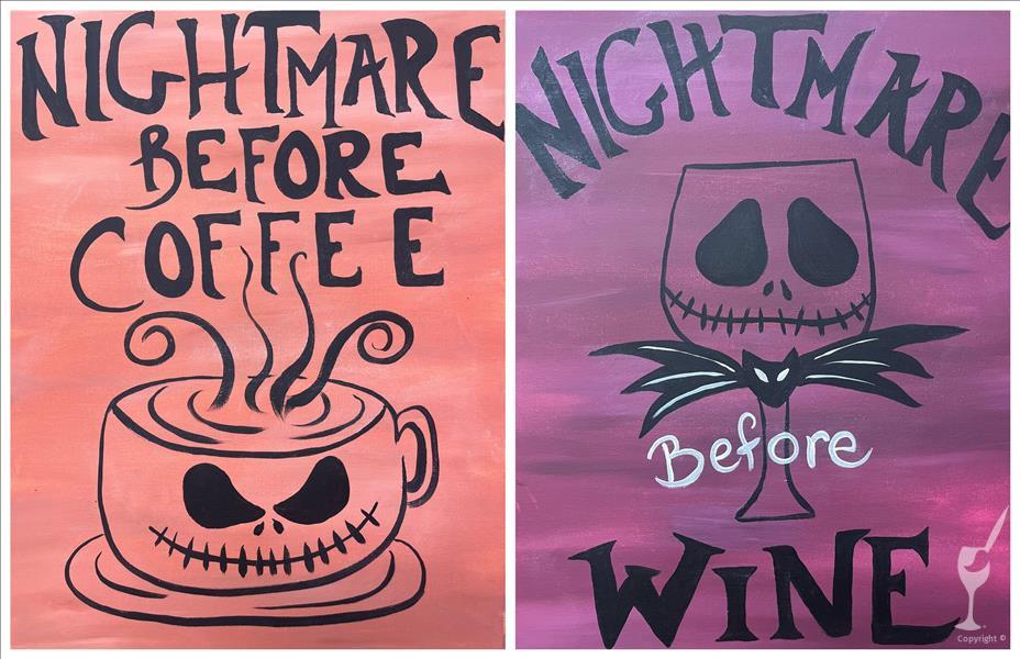Nightmare before Coffee or Wine