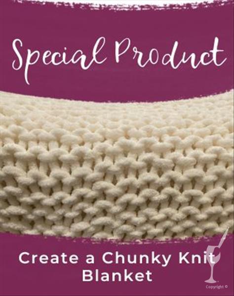 "Hand" Knit Chunky Blanket Workshop