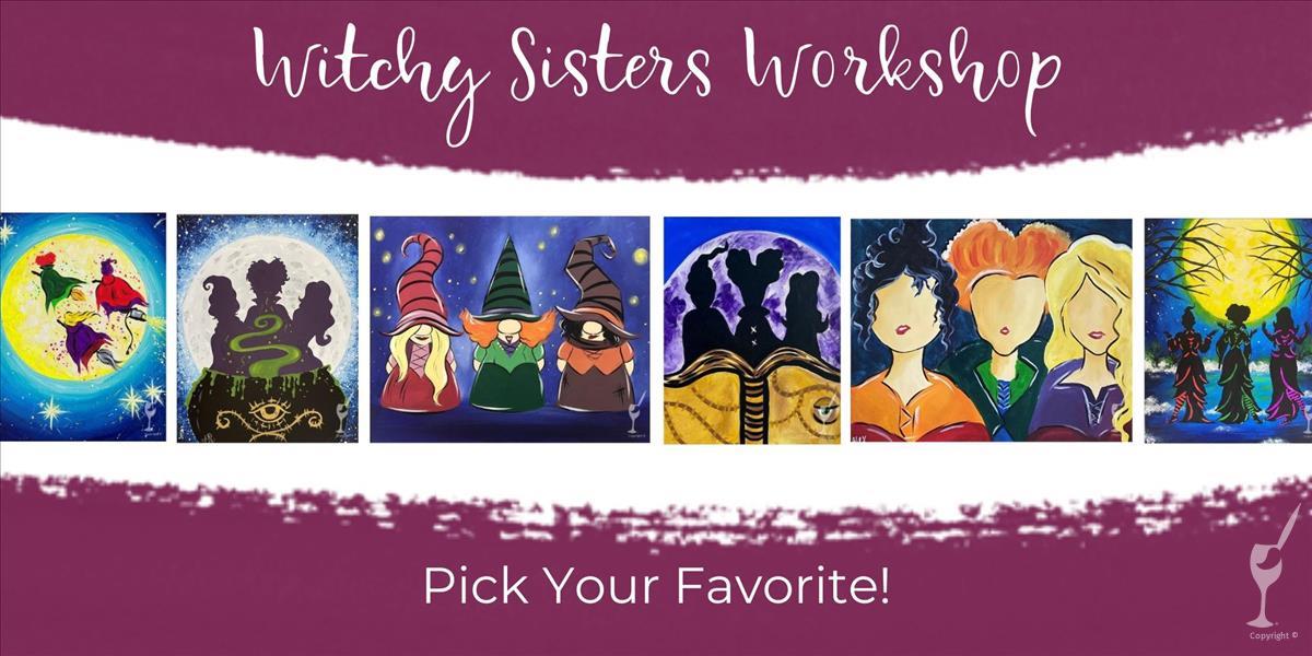 Witchy Sisters Workshop - Pick Your Favorite!