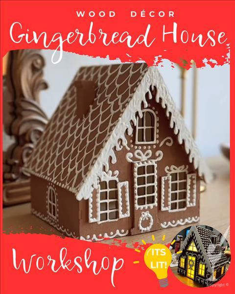 ONE TIME ONLY | Gingerbread House Decor Workshop