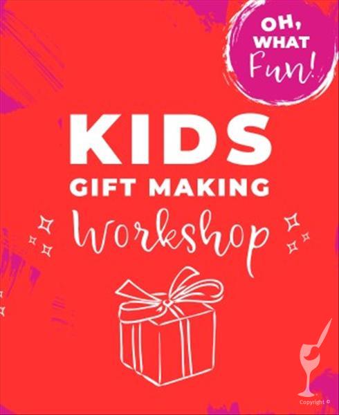 Kids Gift Making Workshop *Drop off Only*