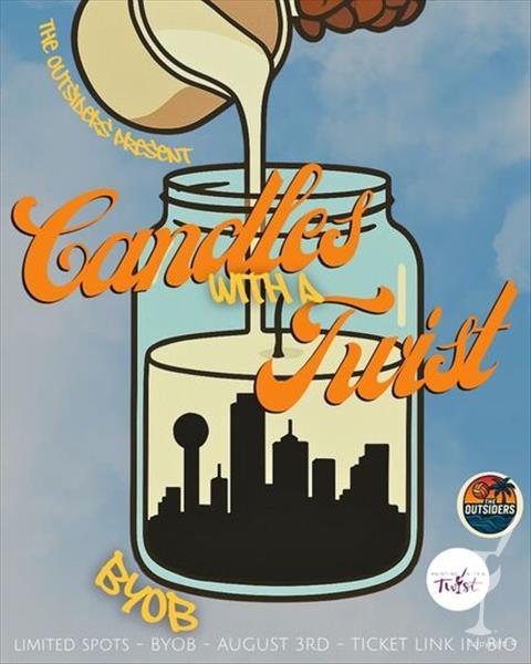 The Outsiders Present Candlemaking With a Twist!