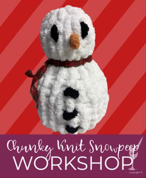 Chunky Knit Snowpeep Workshop