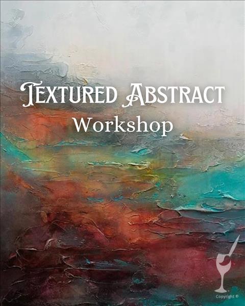 How to Paint Textured Abstract Art Workshop | Wine Incl!