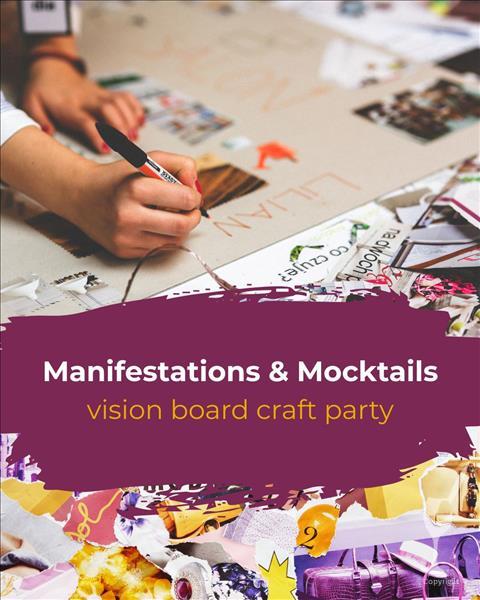 Manifestations and Mocktails | Vision Board pARTy