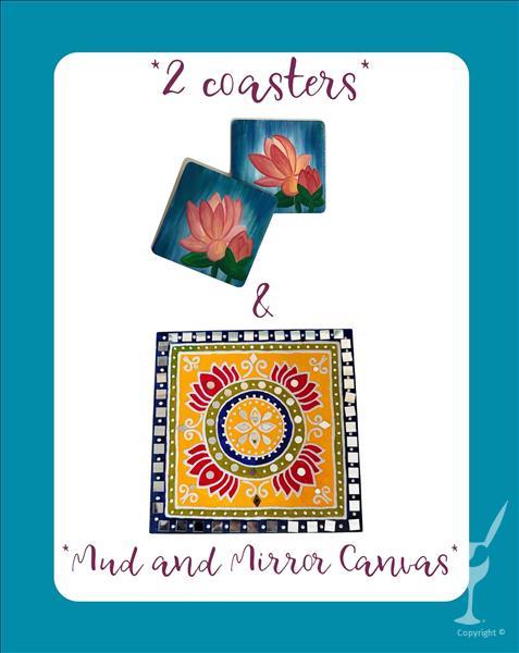 *Special Event* 2 Coasters & Mud and Mirror Canvas