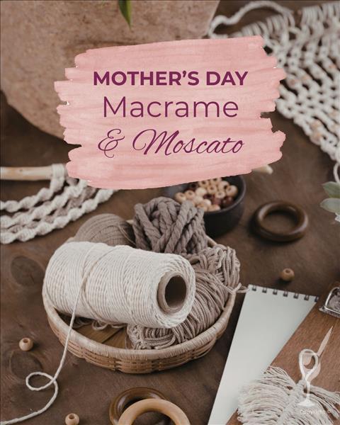 Macrame & Moscato Mother's Day Party!