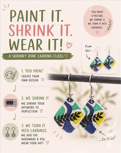 NEW Workshop~ DIY Shrinky-Dink Earrings ! (13+)