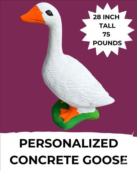 PERSONALIZED CONCRETE GOOSE!
