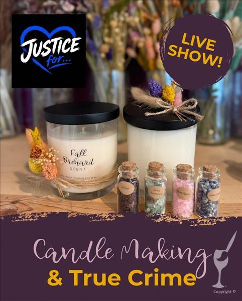 18+ Candles & Crime | Live Show with Justice For