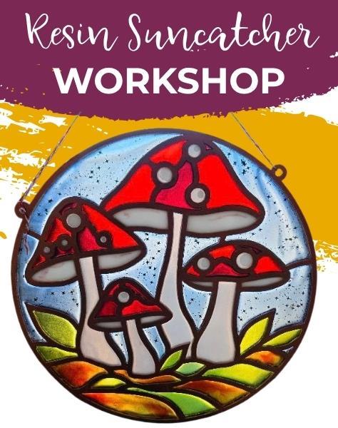 **NEW** Resin Suncatcher Workshop!!
