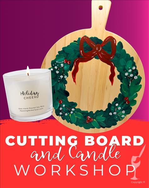 Holiday Cutting Board and Candle Workshop