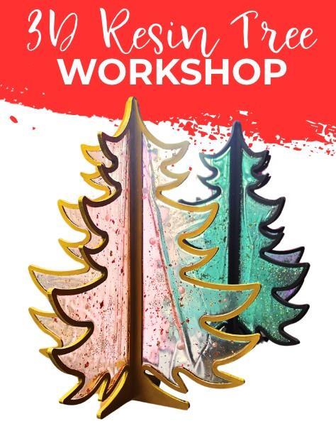 **NEW**LIMITED** 3D Resin Tree Workshop!